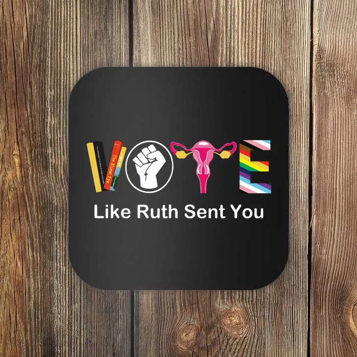 Vote Like Ruth Sent You Uterus Feminist Lgbt Apparel Coaster