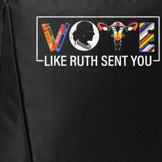 Vote Like Ruth Sent You Uterus Feminist Lgbt City Backpack