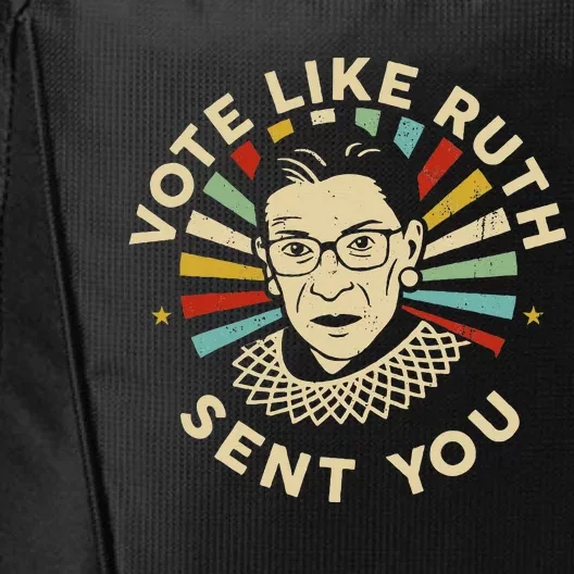 Vote Like Ruth Sent You Feminist City Backpack