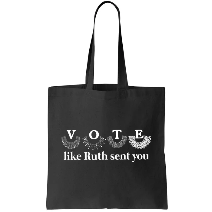 Vote Like Ruth Sent You Tote Bag