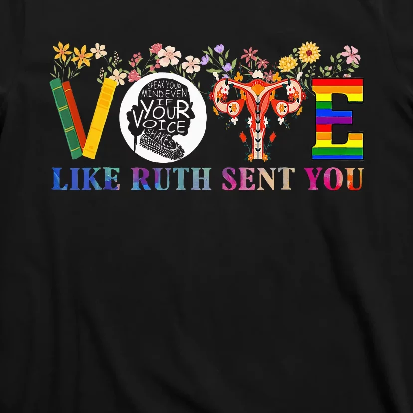 Vote Like Ruth Sent You Feminist Voting Inspirational T-Shirt