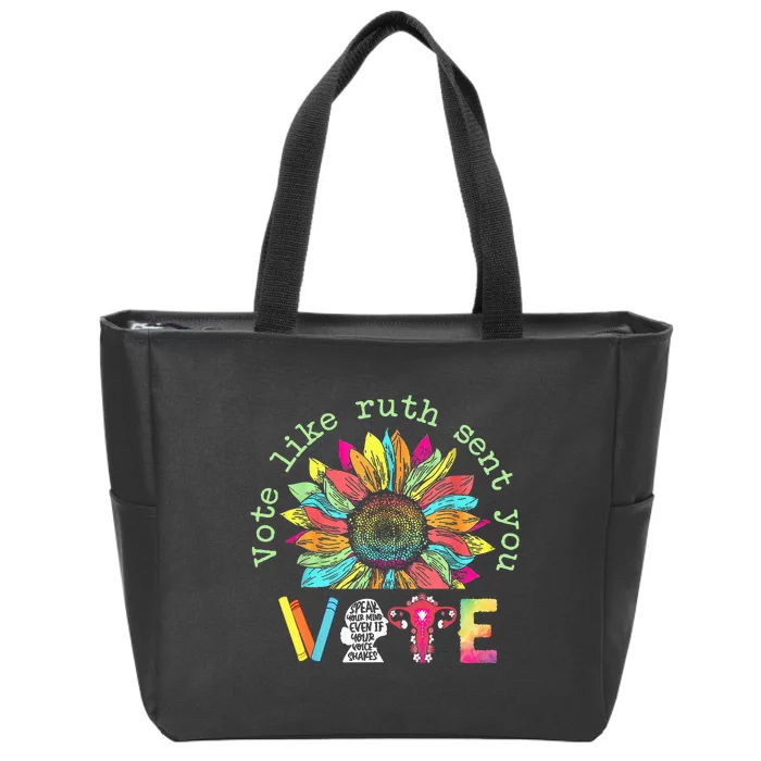 Vote Like Ruth Sent You Feminist Ruth Rbg Zip Tote Bag