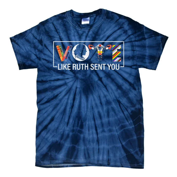 Vote Like Ruth Sent You Uterus Feminist Lgbt Tie-Dye T-Shirt