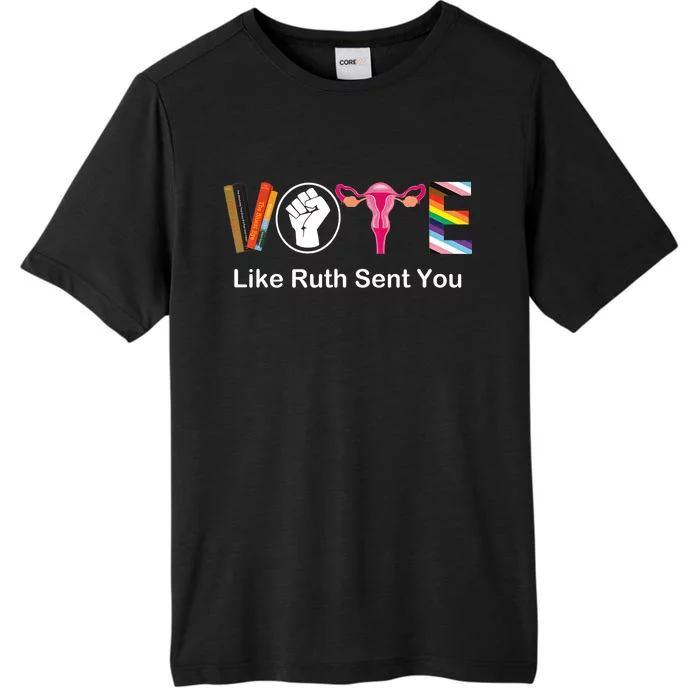 Vote Like Ruth Sent You Uterus Feminist Lgbt Apparel ChromaSoft Performance T-Shirt