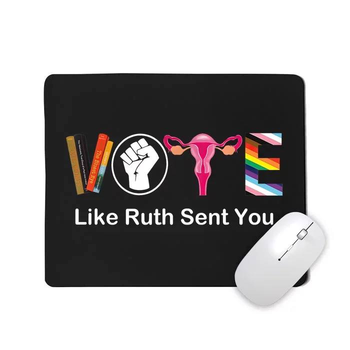 Vote Like Ruth Sent You Uterus Feminist Lgbt Apparel Mousepad