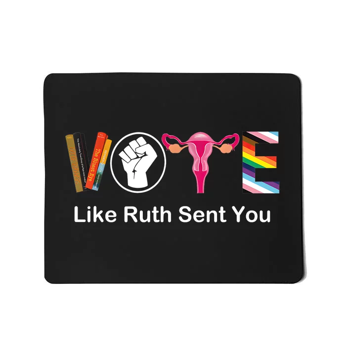 Vote Like Ruth Sent You Uterus Feminist Lgbt Apparel Mousepad