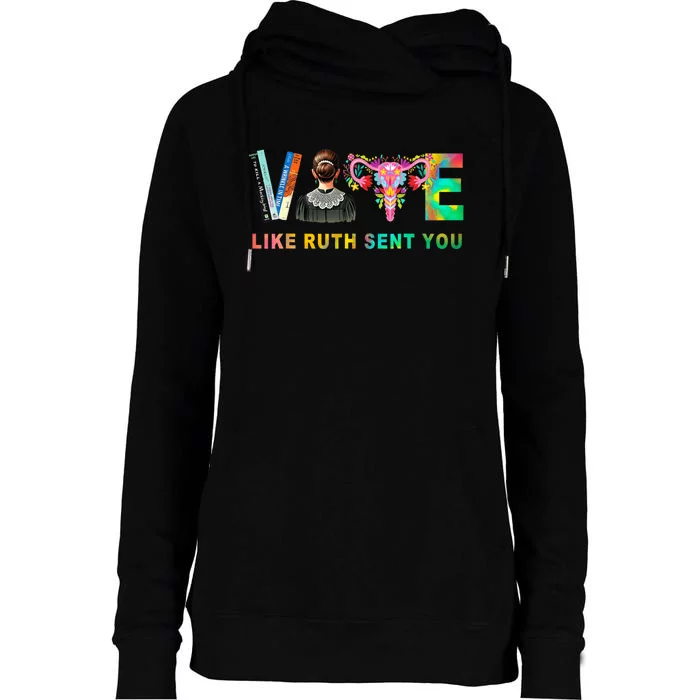 Vote Like Ruth Sent You Rbg Feminist Voting Inspirational Womens Funnel Neck Pullover Hood