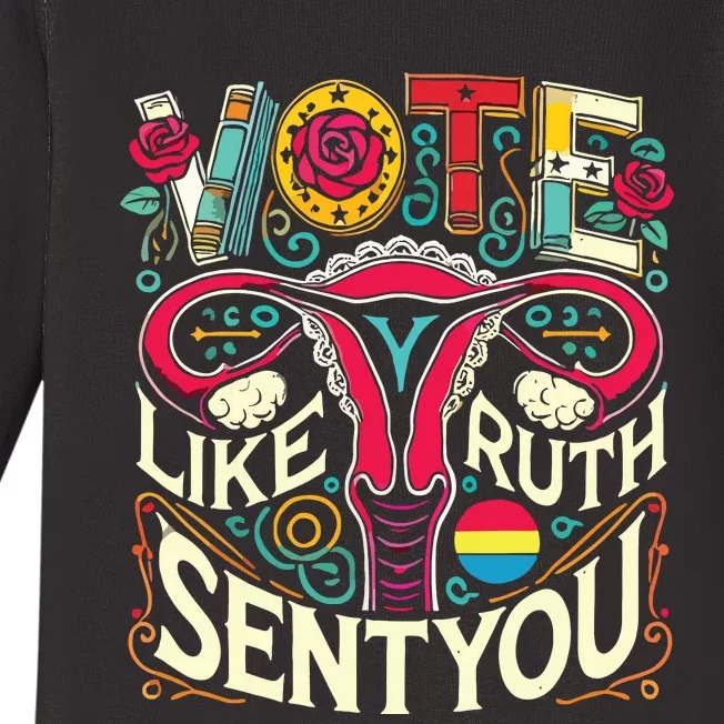 Vote Like Ruth Sent You Rbg Feminist Voting Inspirational Baby Long Sleeve Bodysuit