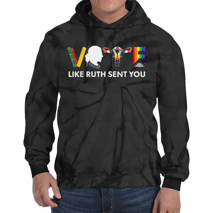 Vote Like Ruth Sent You Feminist Pride Tie Dye Hoodie