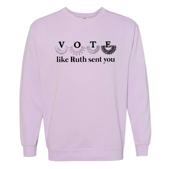 Vote Like Ruth Sent You Garment-Dyed Sweatshirt