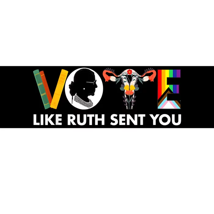 Vote Like Ruth Sent You Funny Uterus Feminist Lgbt Bumper Sticker