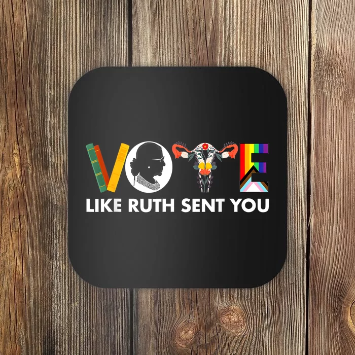 Vote Like Ruth Sent You Funny Uterus Feminist Lgbt Coaster