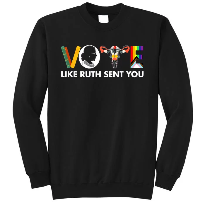 Vote Like Ruth Sent You Funny Uterus Feminist Lgbt Tall Sweatshirt