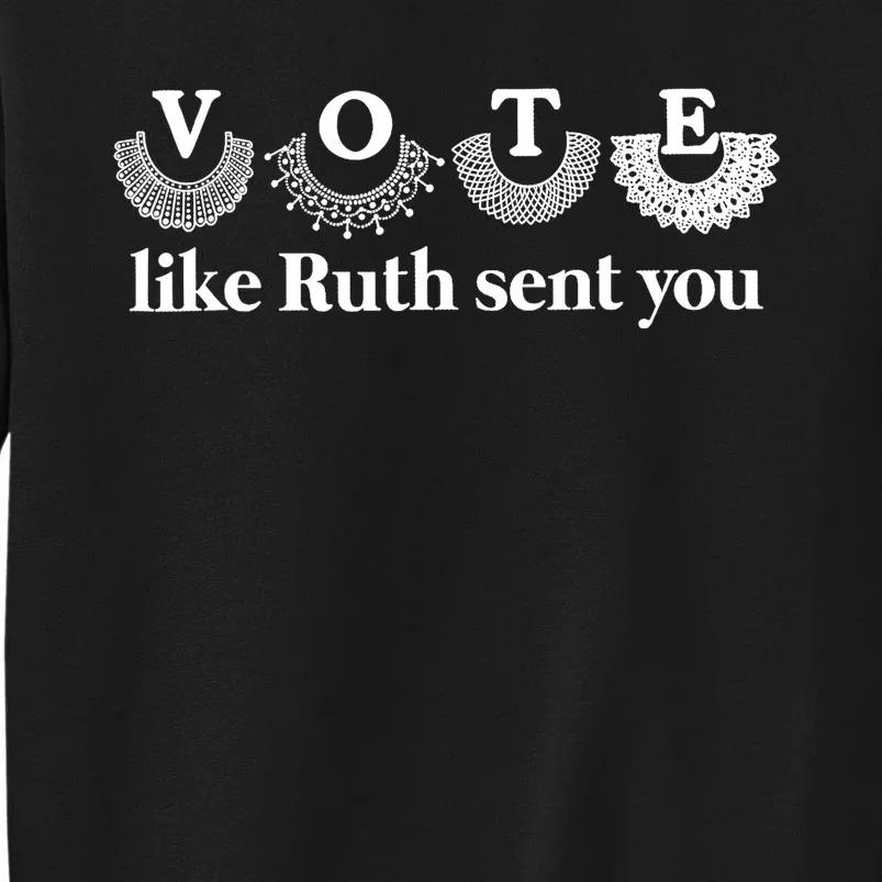 Vote Like Ruth Sent You Feminist Ruth Bader Ginsburg Rbg Sweatshirt