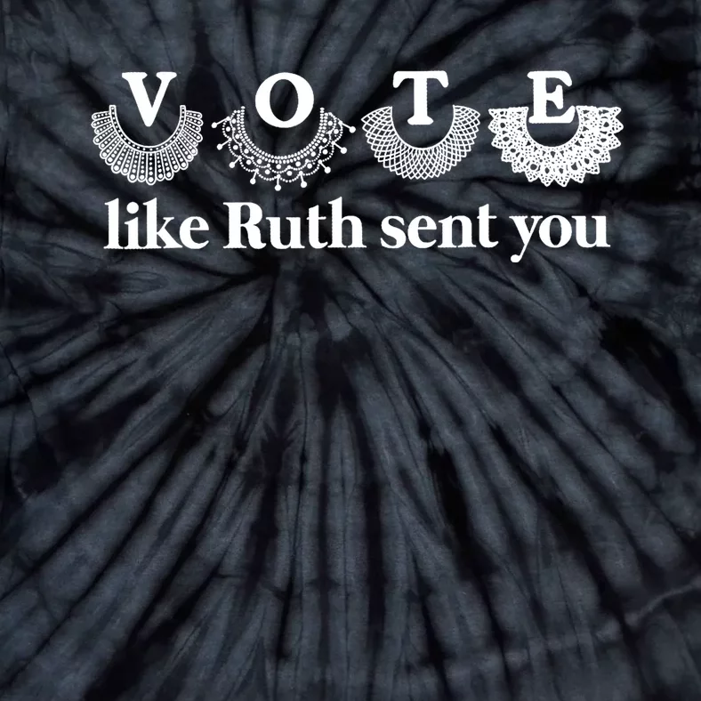 Vote Like Ruth Sent You Feminist Ruth Bader Ginsburg Rbg Tie-Dye T-Shirt