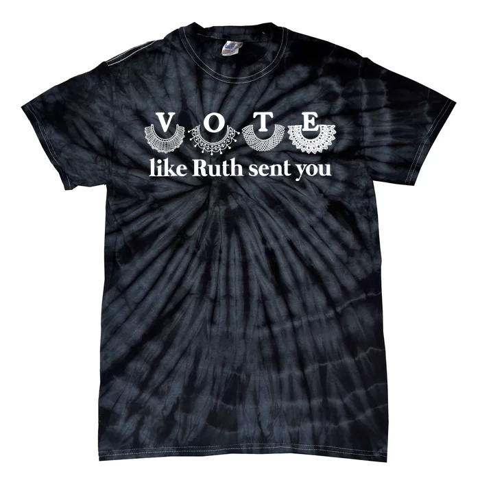 Vote Like Ruth Sent You Feminist Ruth Bader Ginsburg Rbg Tie-Dye T-Shirt