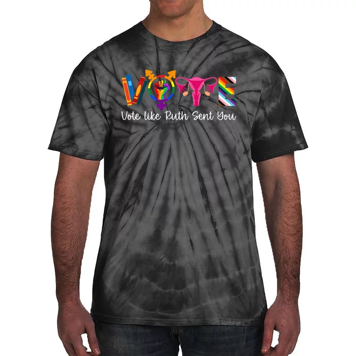 Vote Like Ruth Sent You Uterus Feminist Lgbt Tie-Dye T-Shirt