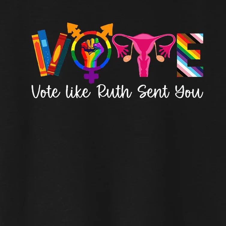 Vote Like Ruth Sent You Uterus Feminist Lgbt Women's Crop Top Tee