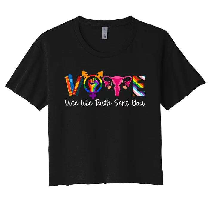 Vote Like Ruth Sent You Uterus Feminist Lgbt Women's Crop Top Tee