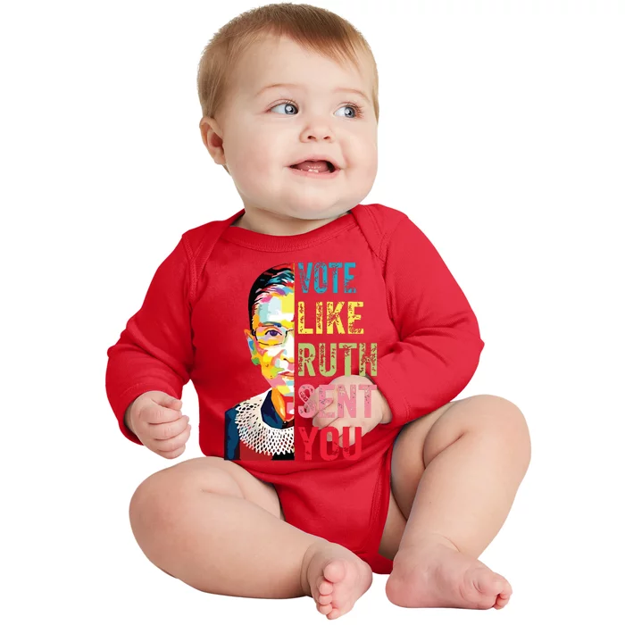 Vote Like Ruth Sent You Baby Long Sleeve Bodysuit