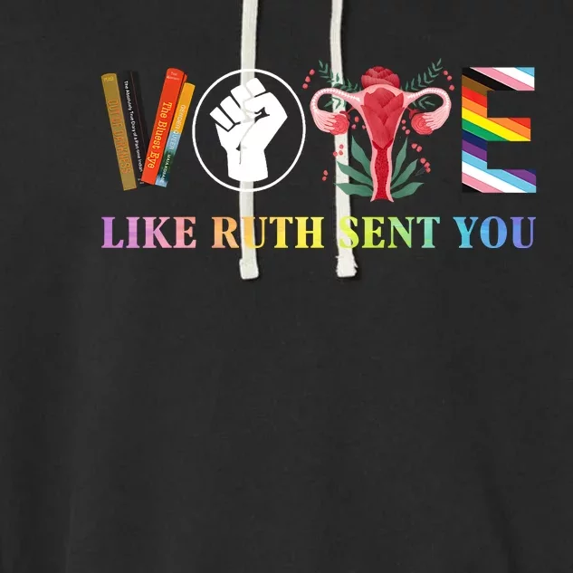 Vote Like Ruth Sent You Feminist Rbg Ruth Bader Ginsburg Garment-Dyed Fleece Hoodie