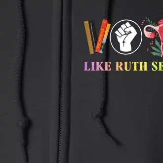 Vote Like Ruth Sent You Feminist Rbg Ruth Bader Ginsburg Full Zip Hoodie