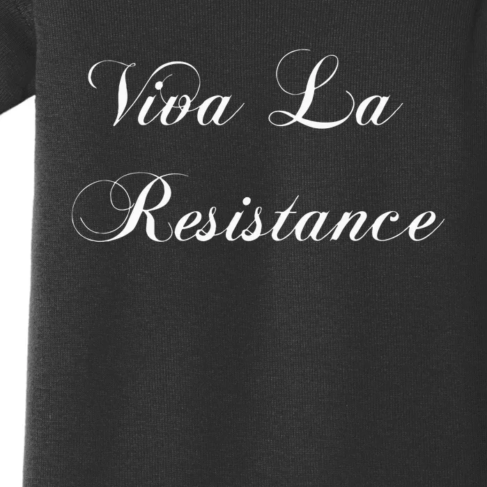 Viva La Resistance French Resist Anti Trump Baby Bodysuit