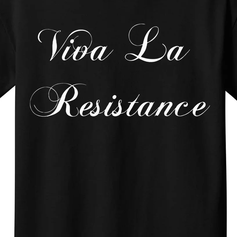 Viva La Resistance French Resist Anti Trump Kids T-Shirt