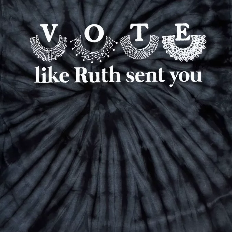 Vote Like Ruth Sent You Matching Tie-Dye T-Shirt