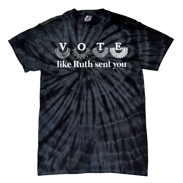 Vote Like Ruth Sent You Matching Tie-Dye T-Shirt