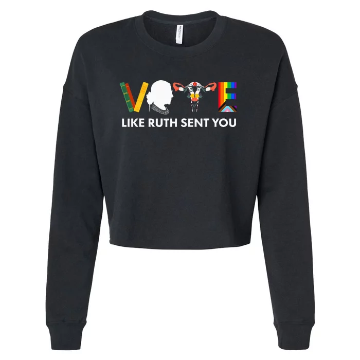 Vote Like Ruth Sent You Uterus Feminist Lgbt Cropped Pullover Crew