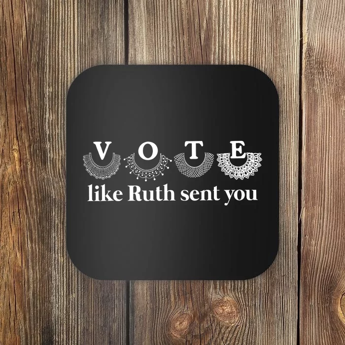 Vote Like Ruth Sent You Coaster