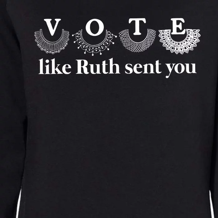 Vote Like Ruth Sent You Womens California Wash Sweatshirt