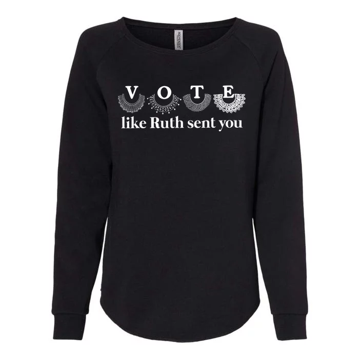 Vote Like Ruth Sent You Womens California Wash Sweatshirt