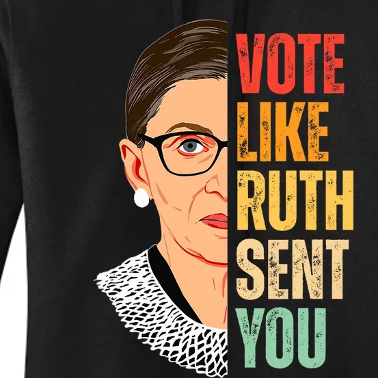 Vote Like Ruth Sent You Feminist Women Vote Right Women's Pullover Hoodie