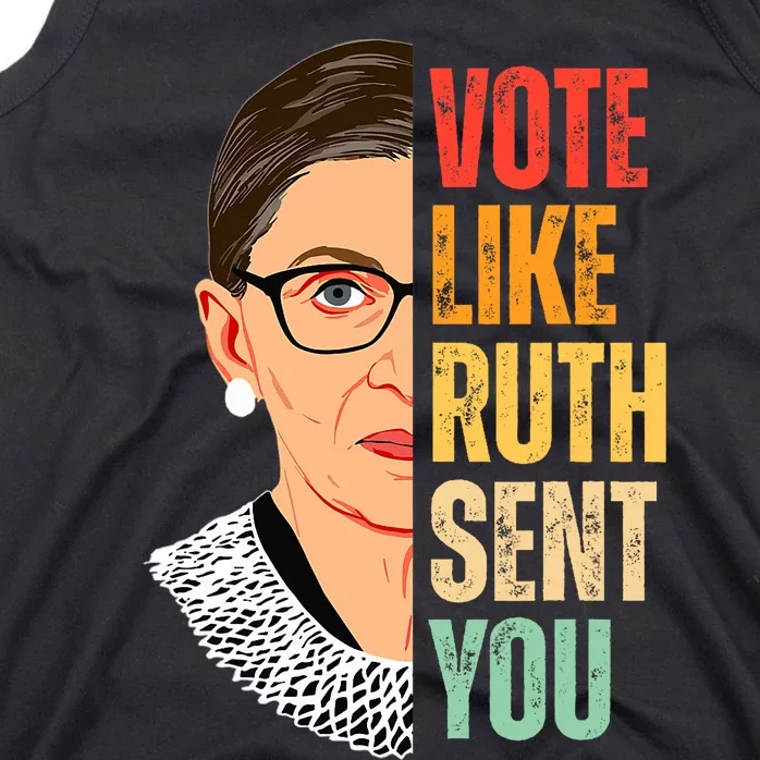 Vote Like Ruth Sent You Feminist Women Vote Right Tank Top