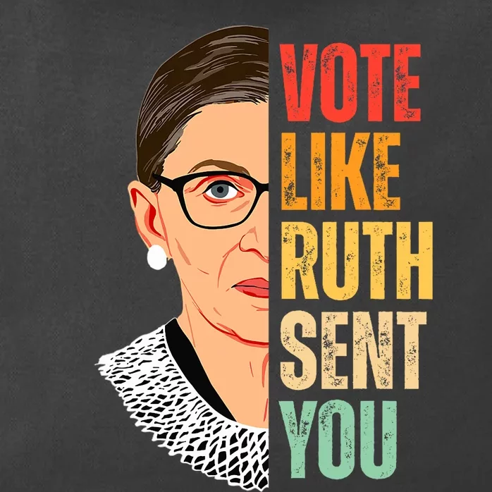 Vote Like Ruth Sent You Feminist Women Vote Right Zip Tote Bag