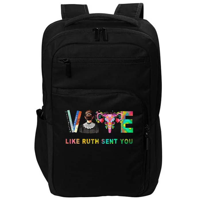 Vote Like Ruth Sent You Rbg Feminist Voting Inspirational Gift Impact Tech Backpack