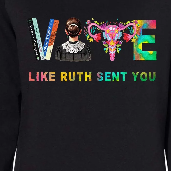 Vote Like Ruth Sent You Rbg Feminist Voting Inspirational Gift Womens California Wash Sweatshirt