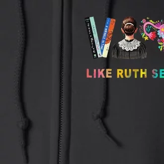 Vote Like Ruth Sent You Rbg Feminist Voting Inspirational Gift Full Zip Hoodie