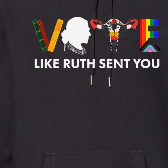 Vote Like Ruth Sent You Uterus Feminist Lgbt Premium Hoodie