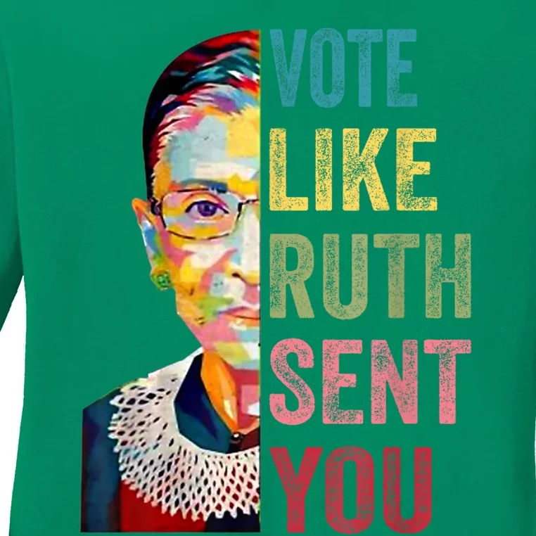 Vote Like Ruth Sent You Feminist Gift Women Ladies Long Sleeve Shirt