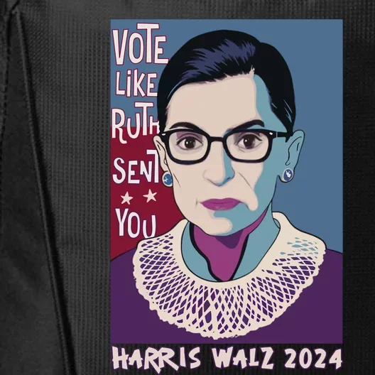 Vote Like Ruth Sent You! Vote For Women Rights Kamala 2024 City Backpack