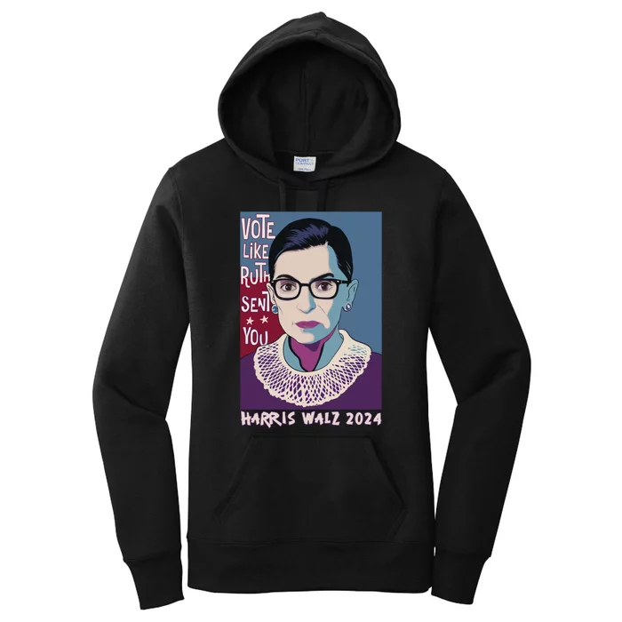 Vote Like Ruth Sent You! Vote For Women Rights Kamala 2024 Women's Pullover Hoodie