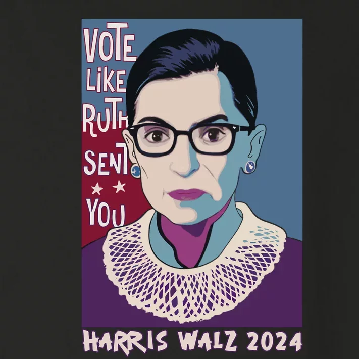 Vote Like Ruth Sent You! Vote For Women Rights Kamala 2024 Toddler Long Sleeve Shirt