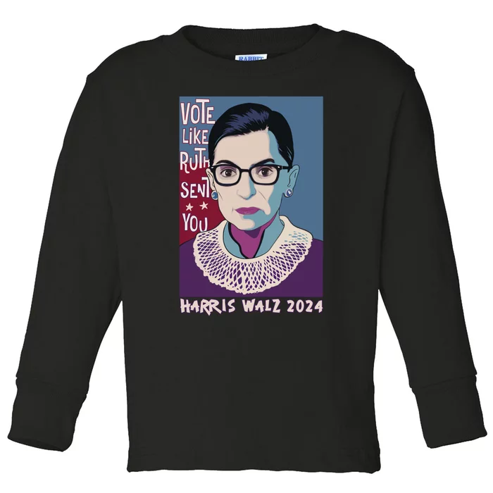 Vote Like Ruth Sent You! Vote For Women Rights Kamala 2024 Toddler Long Sleeve Shirt