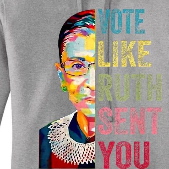 Vote Like Ruth Sent You Feminist Gift Women's Pullover Hoodie