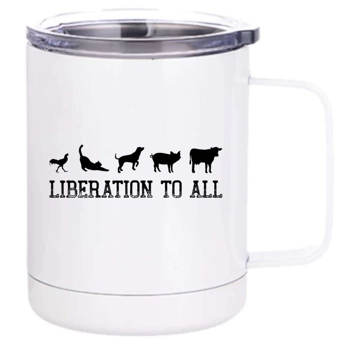 Vegan Liberation To All Animals Gift Front & Back 12oz Stainless Steel Tumbler Cup