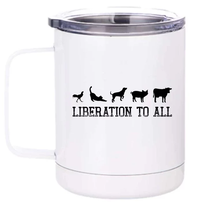 Vegan Liberation To All Animals Gift Front & Back 12oz Stainless Steel Tumbler Cup