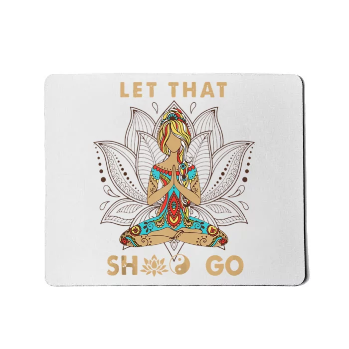 Vintage Let That Shit Go Yoga Meditation Spiritual Warrior Mousepad